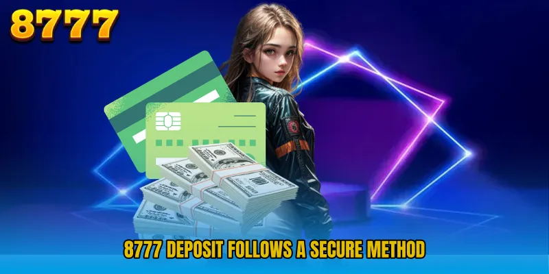 8777 Deposit follows a secure method