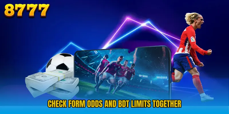 Check form odds and BDT limits together