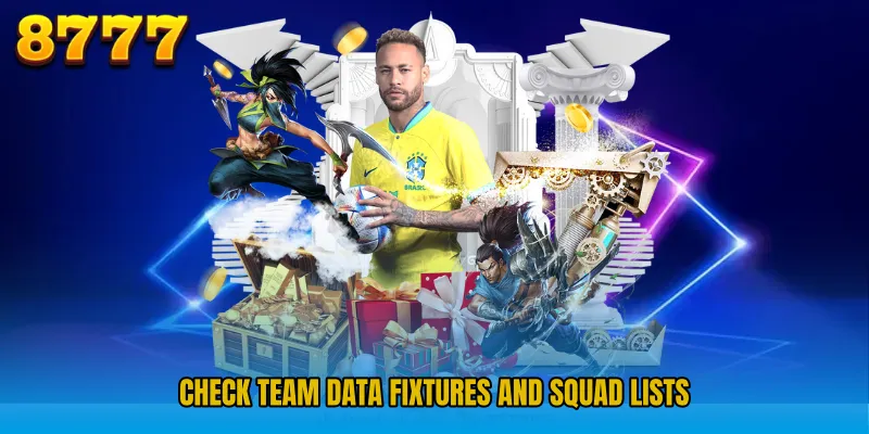 Check team data fixtures and squad lists
