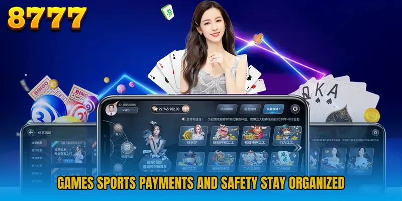 Games sports payments and safety stay organized