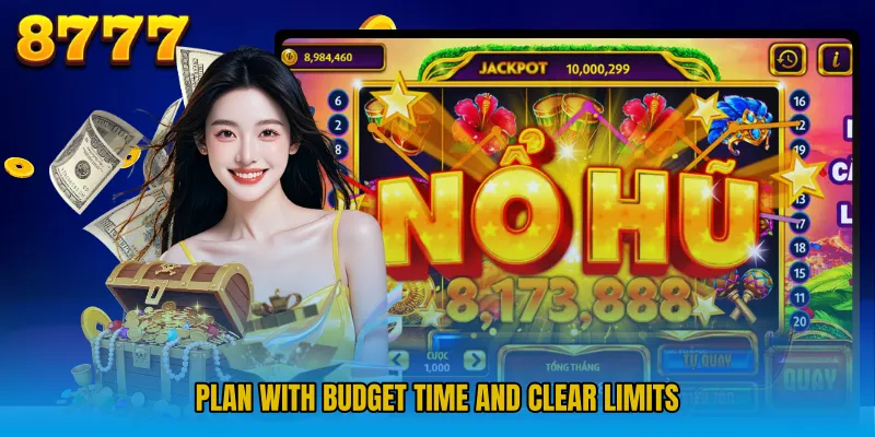 Plan with budget time and clear limits