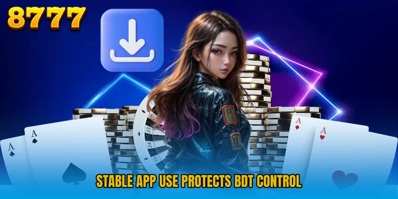 Stable app use protects BDT control